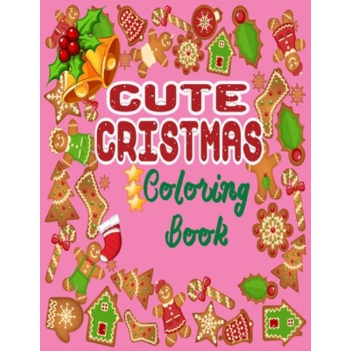 Cute Christmas coloring book: for kids;50 Christmas Pages 8.5''''/11'''' to Color Including Santa Chris... Paperback, Independently Published, English, 9798567661451