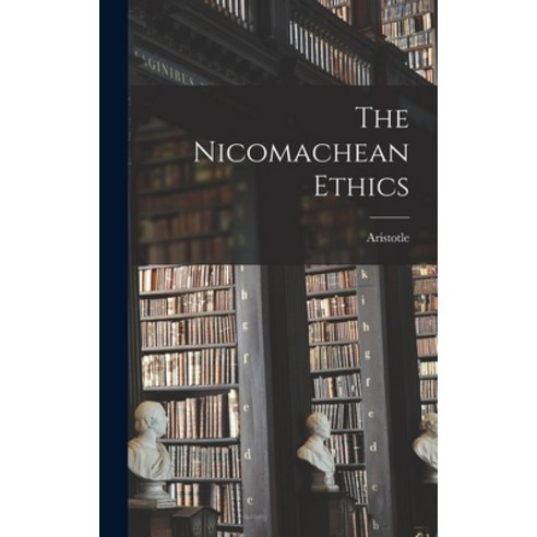 (영문도서) The Nicomachean Ethics Hardcover, Legare Street Press, English, 9781015770966