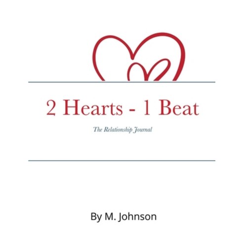 2 Hearts - 1 Beat: The relationship Journal Paperback, Lulu.com, English, 9781716269431