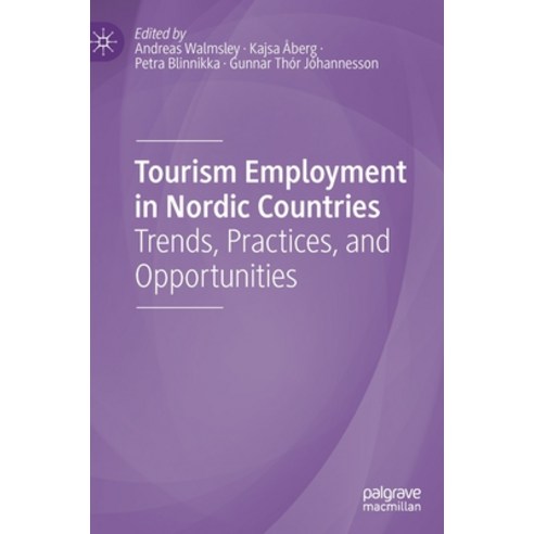 Tourism Employment in Nordic Countries: Trends Practices and Opportunities Hardcover, Palgrave MacMillan