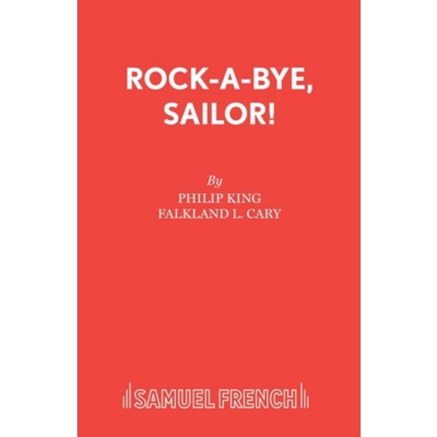 (영문도서) Rock-A-Bye Sailor! Paperback, Samuel French Ltd, English, 9780573013850