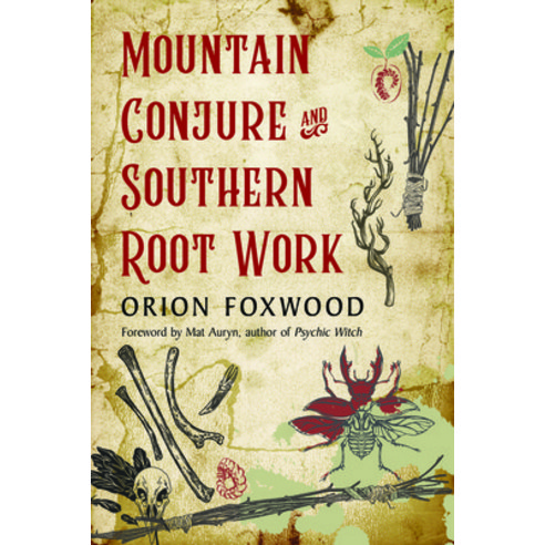 Mountain Conjure and Southern Root Work Paperback, Weiser Books, English, 9781578637362
