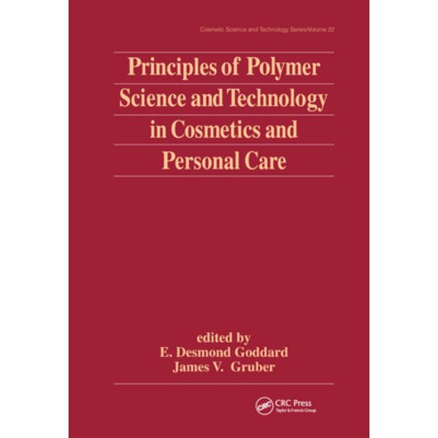 (영문도서) Principles of Polymer Science and Technology in Cosmetics and Personal Care Hardcover, CRC Press, English, 9780824719234