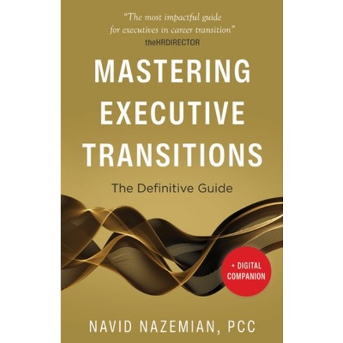(영문도서) Mastering Executive Transitions: The Definitive Guide Paperback, New Degree Press, English, 9781637308134