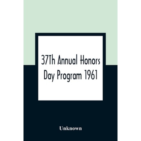 37Th Annual Honors Day Program 1961 Paperback, Alpha Edition, English, 9789354309755