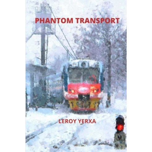 Phantom Transport Paperback, Independently Published, English, 9798702959177