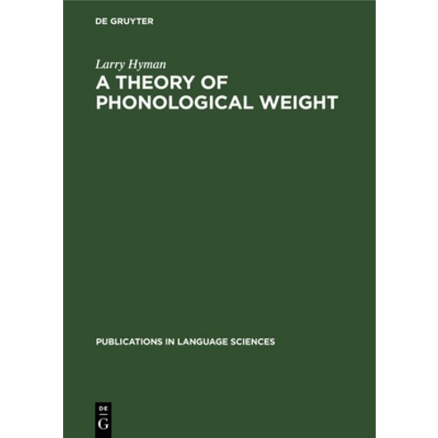 (영문도서) A Theory Of Phonological Weight Hardcover, Walter De Gruyter ...