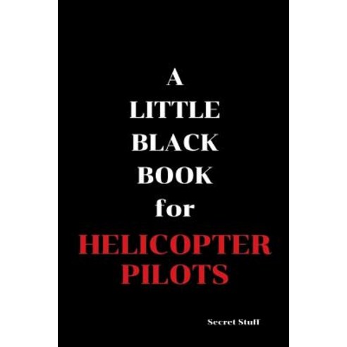 (영문도서) A Little Black Book: For Helicopter Pilots Paperback, Independently Published, English, 9781096833741