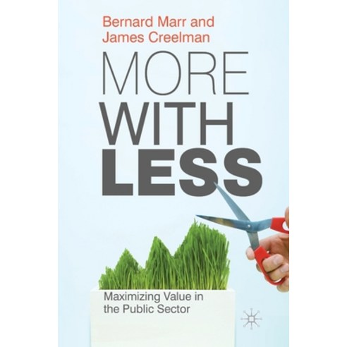 (영문도서) More with Less: Maximizing Value in the Public Sector Paperback, Palgrave MacMillan, English, 9781349328840