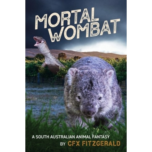 (영문도서) Mortal Wombat: A South Australian animal fantasy Paperback, Moshpit Publishing, English, 9781923065314