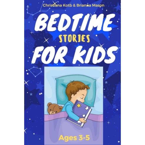 Bedtime Stories For Kids Ages 3-5: A collection of short fun stories for helping your kid to fall as... Paperback, Independently Published, English, 9781705593516