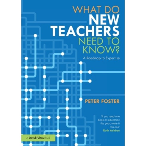 (영문도서) What Do New Teachers Need to Know?: A Roadmap to Expertise Paperback, Routledge, English, 9781032250489