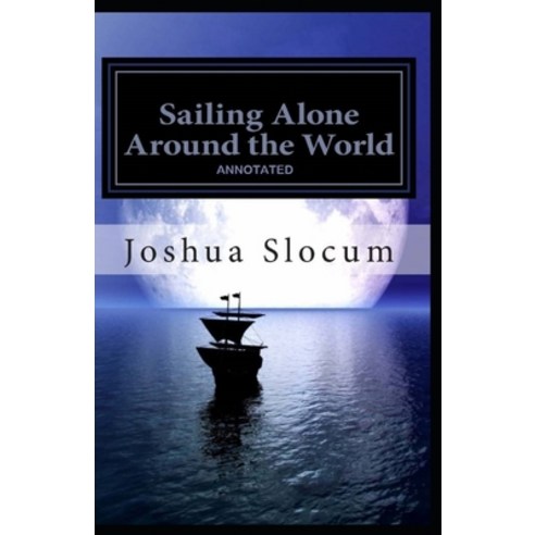 (영문도서) Sailing Alone Around the World Paperback, Independently Published, English, 9798743221400