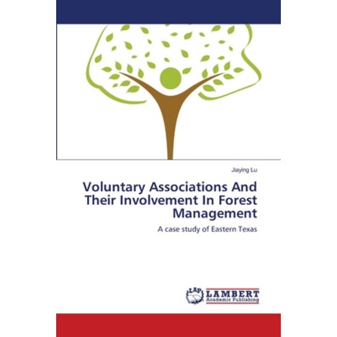 (영문도서) Voluntary Associations And Their Involvement In Forest Management Paperback, LAP Lambert Academic Publis..., English, 9783659202919