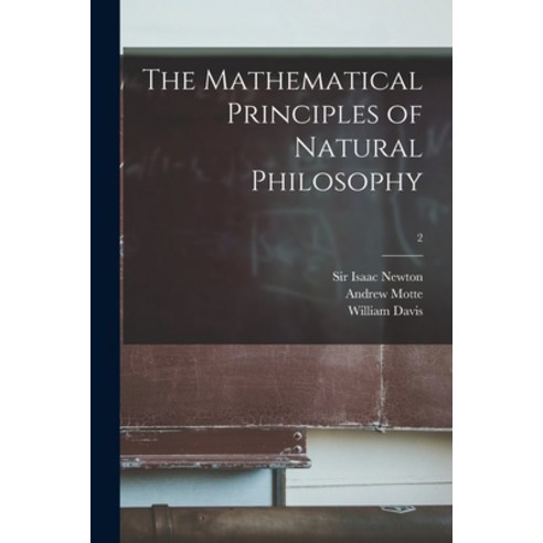 (영문도서) The Mathematical Principles of Natural Philosophy; 2 Paperback, Legare Street Press, English, 9781014104243