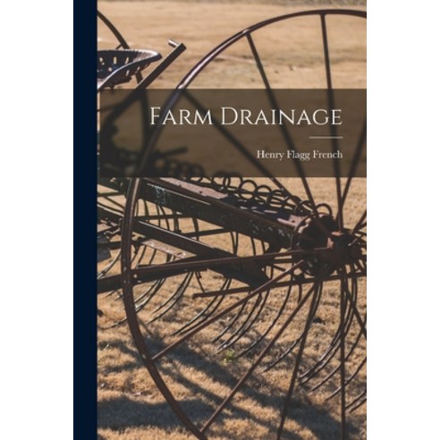 (영문도서) Farm Drainage Paperback, Legare Street Press, English, 9781015534698