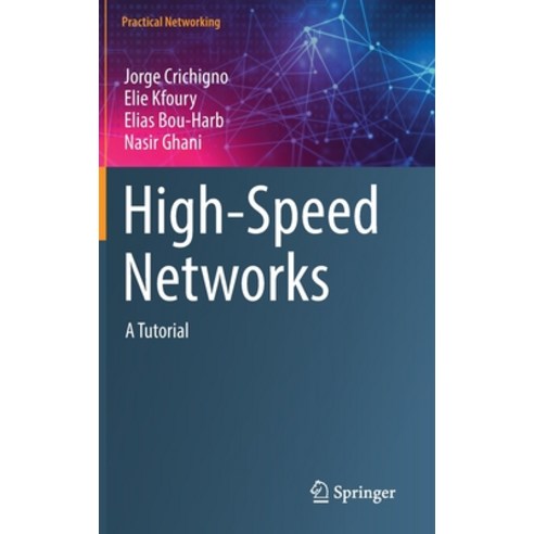 (영문도서) High-Speed Networks: A Tutorial Hardcover, Springer, English, 9783030888404