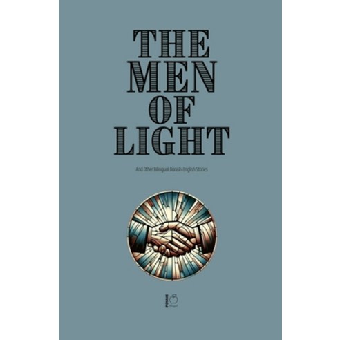 (영문도서) The Men of Light And Other Bilingual Danish-English Stories Paperback, Pomme Bilingual, English, 9798230987390