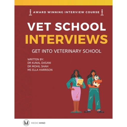 (영문도서) Master the Vet Interview Get into Veterinary School: Vet School Interview Paperback, Independently Published, English, 9798363204616