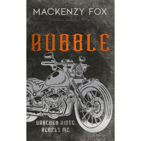 (영문도서) Rubble: (Bracken Ridge Rebels MC) Special Edition Paperback, Mackenzy Fox Books, English, 9781923015142