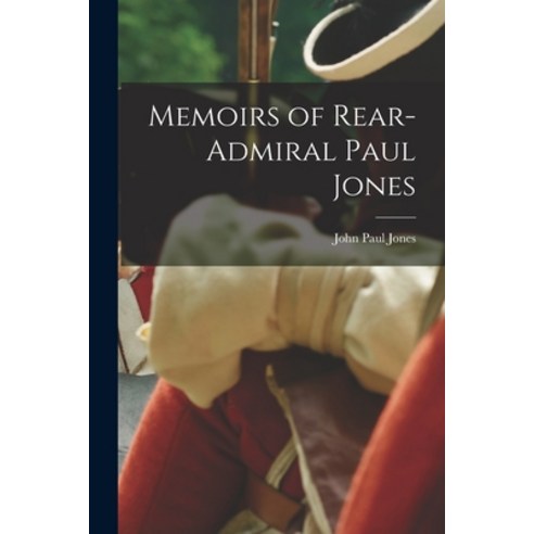 (영문도서) Memoirs of Rear-Admiral Paul Jones Paperback, Legare Street Press, English, 9781017571837