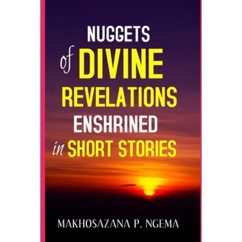 (영문도서) Nuggets of Divine Revelations Enshrined in Short stories Paperback, Independently Published, English, 9798848572711