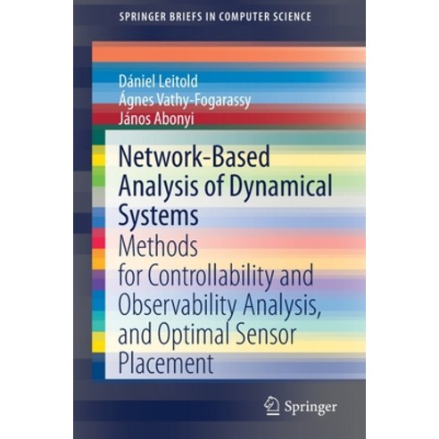 (영문도서) Network-Based Analysis of Dynamical Systems: Methods for Controllability and Observability An... Paperback, Springer, English, 9783030364717