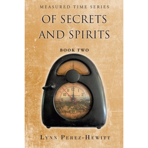 (영문도서) Of Secrets and Spirits: Book Two Paperback, Page Publishing, Inc., English, 9781662477676