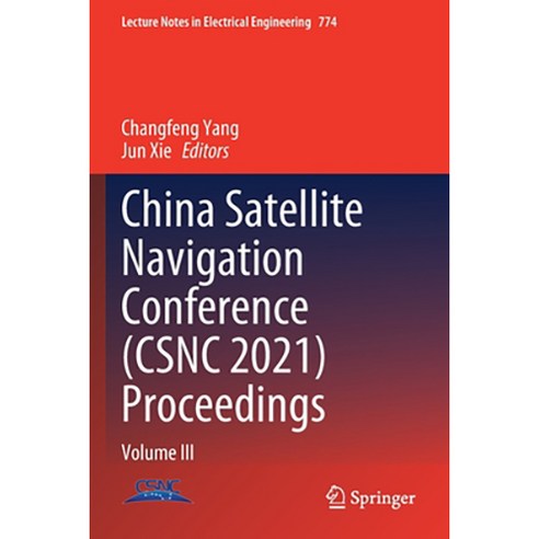 (영문도서) China Satellite Navigation Conference (CSNC 2021) Proceedings: Volume III Paperback, Springer, English, 9789811631481