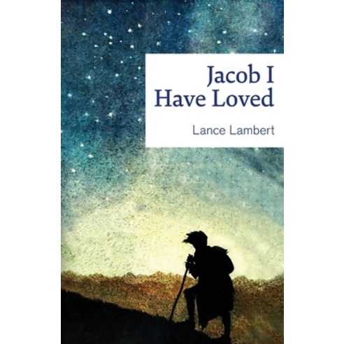 (영문도서) Jacob I Have Loved Paperback, Lance Lambert Ministries, Inc, English, 9781683890119