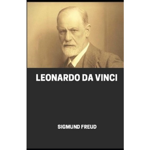 The Leonardo da Vinci A Memory of His Childhood illustrated Paperback, Independently Published, English, 9798587217966