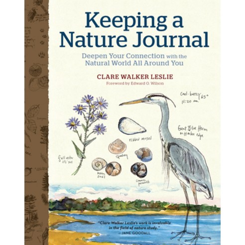 Keeping a Nature Journal 3rd Edition: Deepen Your Connection with the Natural World All Around You Paperback, Storey Publishing, English, 9781635862287