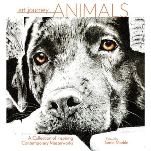 Art Journey Animals: A Collection of Inspiring Contemporary Masterworks, North Light Books