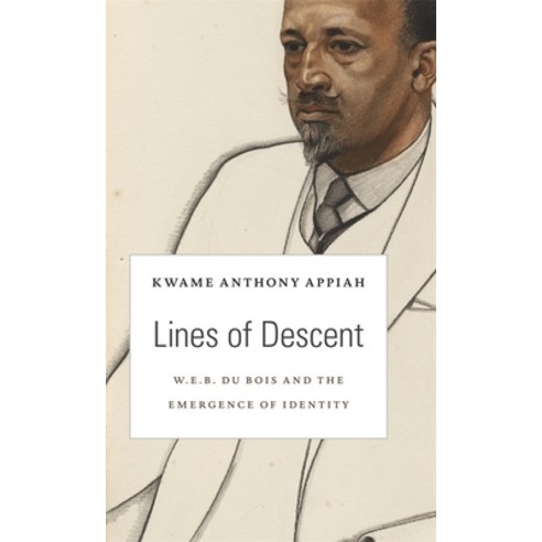 Lines of Descent: W. E. B. Du Bois and the Emergence of Identity Hardcover, Harvard University Press