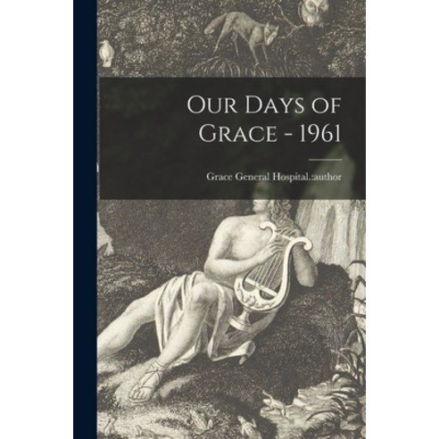 (영문도서) Our Days of Grace - 1961 Paperback, Hassell Street Press, English, 9781014858627
