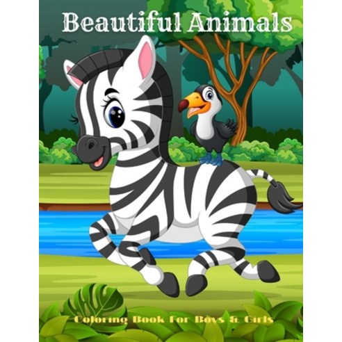 Beautiful Animals - Coloring Book For Boys & Girls: Sea Animals Farm Animals Jungle Animals Woodl... Paperback, Independently Published, English, 9798575897439