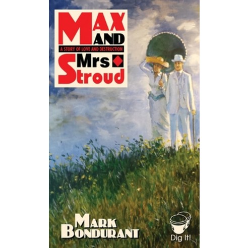 (영문도서) Max and Mrs. Stroud: A Tale of Love and Destruction Paperback, Bongo Books, English, 9781940995168