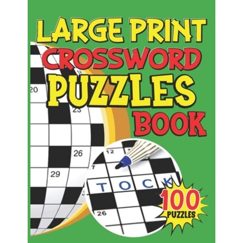 (영문도서) Large Print Crossword Puzzles Book 100 Puzzles: Fun Crossword Puzzle Book For Anyone Crosswo... Paperback, Independently Published, English, 9798462475603