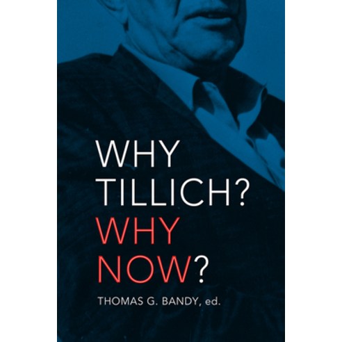 (영문도서) Why Tillich? Why Now? Paperback, Mercer University Press, English, 9780881468106