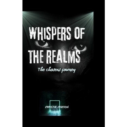 (영문도서) Whispers of the Realms: The Chosen''s Journey Paperback, Independently Published, English, 9798327669123