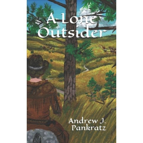 A Lone Outsider Paperback, Independently Published
