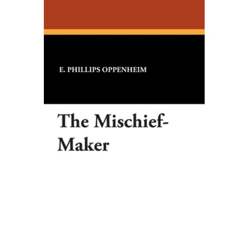 (영문도서) The Mischief-Maker Paperback, Wildside Press, English, 9781434414243