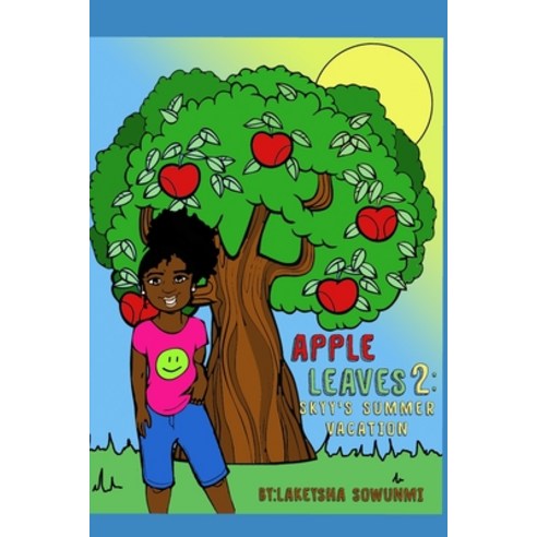 Apple Leaves 2: Skyy''s Summer Vacation Paperback, Independently Published, English, 9781793052711