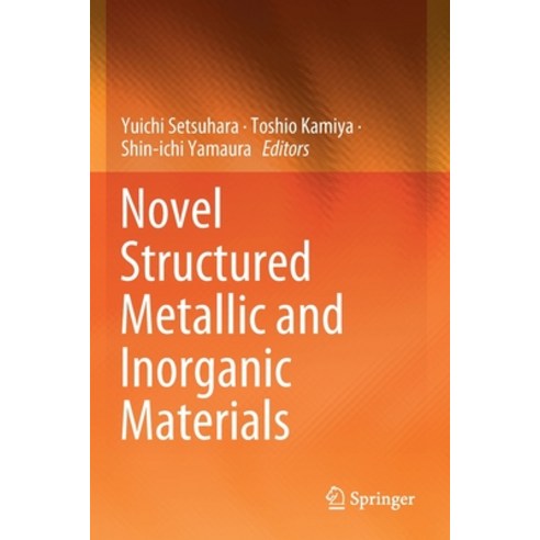 Novel Structured Metallic and Inorganic Materials Paperback, Springer