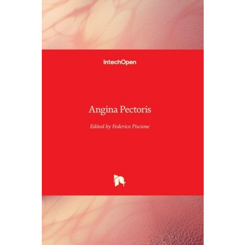 (영문도서) Angina Pectoris Hardcover, Intechopen, English, 9789533073590