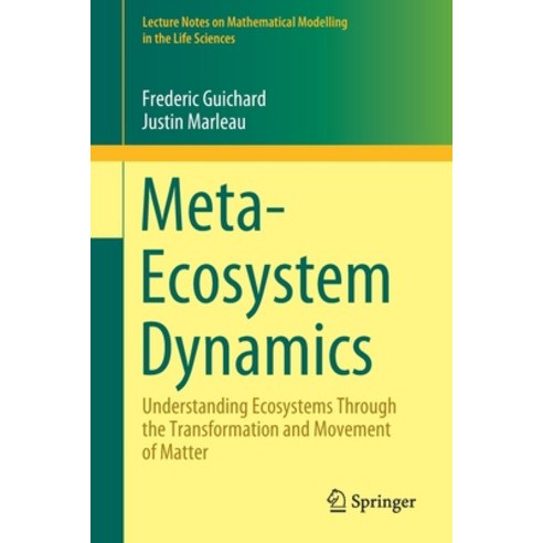 (영문도서) Meta - Ecosystem Dynamics: Understanding Ecosystems Through the Transformation and Movement o... Paperback, Springer, English, 9783030834531