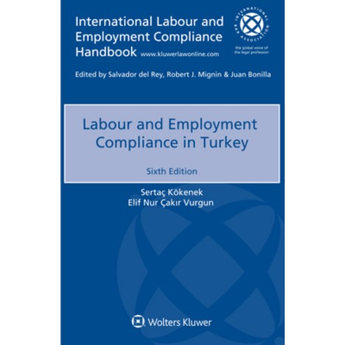 Labour and Employment Compliance in Turkey Paperback, Kluwer Law International, English, 9789403527932