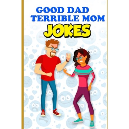 Good Dad Terrible Mom Jokes Paperback, Independently Published, English, 9798696011325
