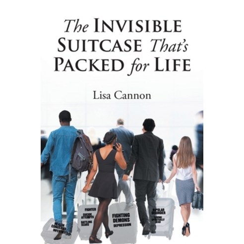 (영문도서) The Invisible Suitcase That''s Packed for Life Paperback, Christian Faith Publishing,..., English, 9781098093761