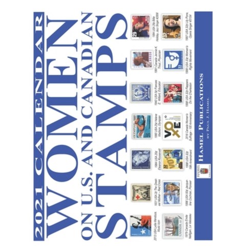 Women on U.S. and Canadian Stamps 2021 Calendar Paperback, Independently Published